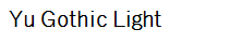 Yu Gothic Light